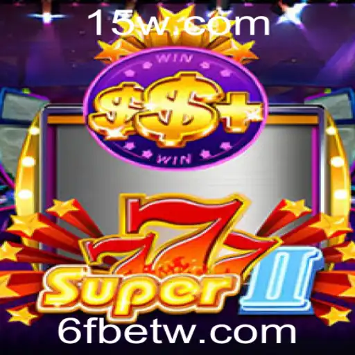 Descubra tudo sobre Super777II e a Revolução do Jogo com 6Fbet